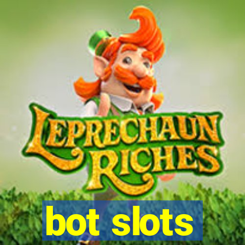 bot slots